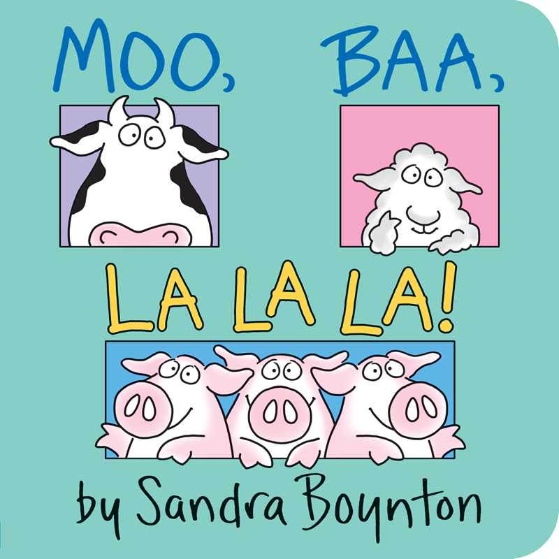 Moo, Baa, La La La! by Sandra Boynton - Board Book