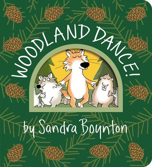 Woodland Dance! by Sandra Boynton - Board Books