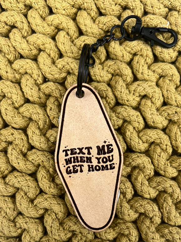 Text Me When You Get Home Wood Keychain