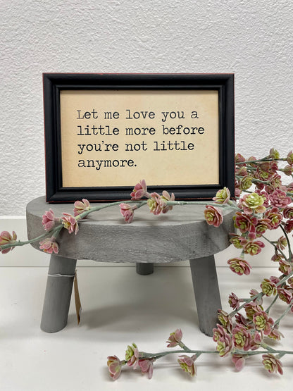 Framed Wall Quote - Let Me Love You