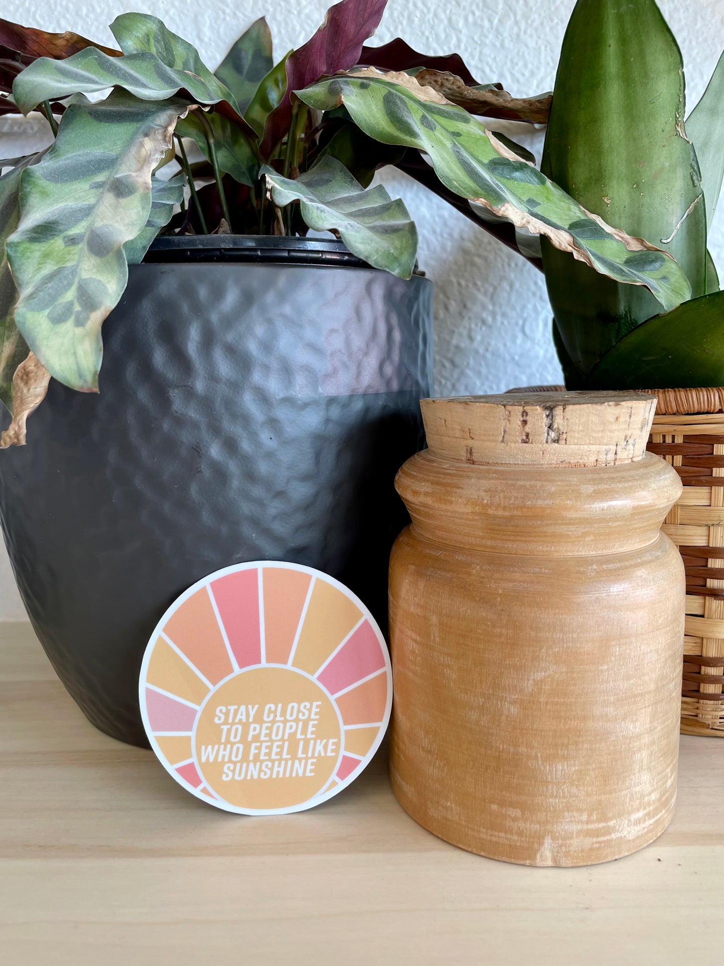 Stay Close to People Who Feel Like Sunshine Sticker